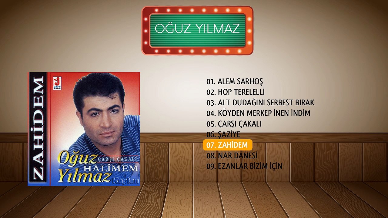 Oğuz Yılmaz - Zahidem