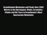 Download Scandinavian Mountains and Peaks Over 2000 Metres in the Hurrungane: Walks Scrambles