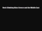 Download Rock Climbing Atlas Greece and the Middle East PDF Book Free