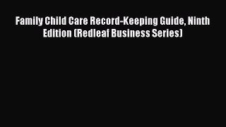 Read Family Child Care Record-Keeping Guide Ninth Edition (Redleaf Business Series) Ebook Free
