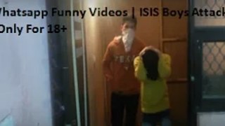 Whatsapp Funny Videos 2016 - ISIS Boys Attack Funny Indian Video