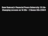 PDF Dave Ramsey's Financial Peace University: 13 Life-Changing Lessons on 14 CDs   2 Bonus