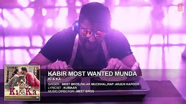 KABIR MOST WANTED MUNDA Full Song (Audio) KI & KA Arjun Kapoor, Kareena Kapoor