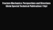 Book Fracture Mechanics: Perspectives and Directions (Astm Special Technical Publication//