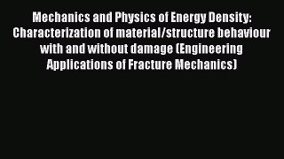 Ebook Mechanics and Physics of Energy Density: Characterization of material/structure behaviour