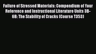 Book Failure of Stressed Materials: Compendium of Your Reference and Instructional Literature