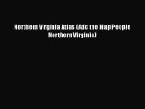 Download Northern Virginia Atlas (Adc the Map People Northern Virginia) Read Online