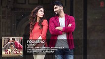 FOOLISHQ Full Audio Song - KI & KA Bollywood Movie - Arjun Kapoor, Kareena Kapoor - Armaan Malik and Shreya Ghoshal - Vi
