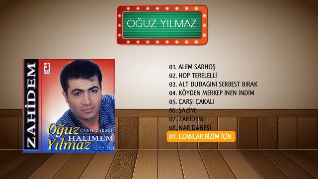 Oğuz Yılmaz - Ezanlar Bizim İçin Okunuyor Sevgilim