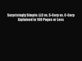 Download Surprisingly Simple: LLC vs. S-Corp vs. C-Corp Explained in 100 Pages or Less PDF