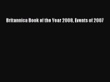Read Britannica Book of the Year 2008 Events of 2007 Ebook Free