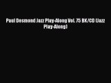 Read Paul Desmond Jazz Play-Along Vol. 75 BK/CD (Jazz Play-Along) PDF Free