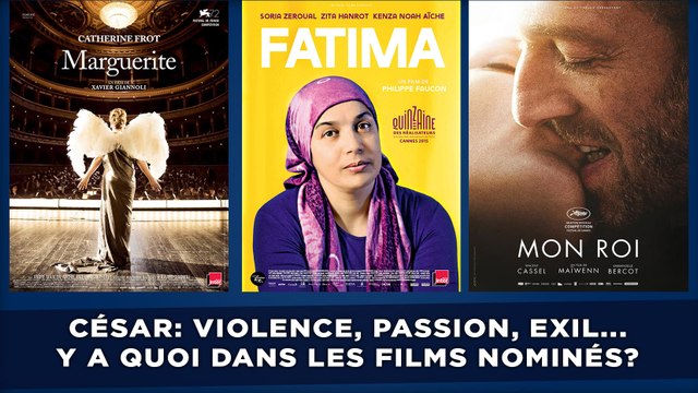 César 2016: Violence, passion, exil... Y a quoi dans les films nominés?