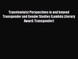 Download Transfeminist Perspectives in and beyond Transgender and Gender Studies (Lambda Literary