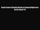 Read Death Comes Silently (Death on Demand Mysteries Series Book 22) Ebook Free