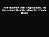 Read International Who's Who in Popular Music 2002 (International Who's Who in Music. Vol 2.