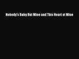 [PDF] Nobody's Baby But Mine and This Heart of Mine [Download] Online