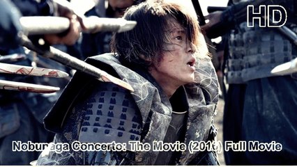 Nobunaga Concerto: The Movie (2016) Full Movie