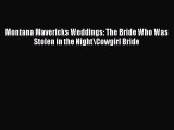 PDF Montana Mavericks Weddings: The Bride Who Was Stolen in the Night\Cowgirl Bride Free Books