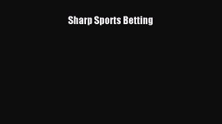 Read Sharp Sports Betting Ebook Free
