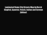 Read Laminated Rome City Streets Map by Borch (English Spanish French Italian and German Edition)