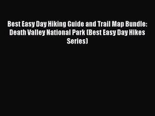 Read Best Easy Day Hiking Guide and Trail Map Bundle: Death Valley National Park (Best Easy