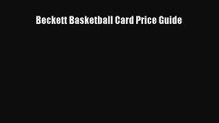 Read Beckett Basketball Card Price Guide Ebook Free