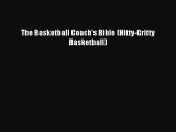 Read The Basketball Coach's Bible (Nitty-Gritty Basketball) Ebook Free