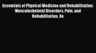 [PDF] Essentials of Physical Medicine and Rehabilitation: Musculoskeletal Disorders Pain and
