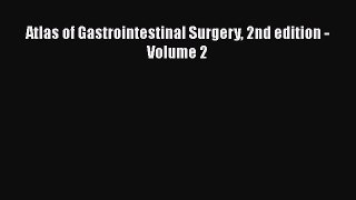 [PDF] Atlas of Gastrointestinal Surgery 2nd edition - Volume 2 [Download] Full Ebook