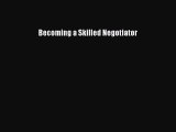[PDF] Becoming a Skilled Negotiator Download Online