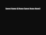 Download Sweet Haven (A Home Sweet Home Novel) Free Books