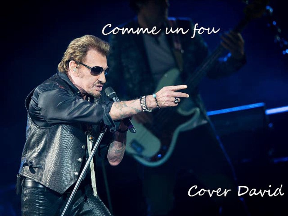 Johnny Hallyday - Comme un fou Cover David