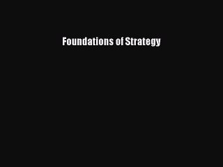 [PDF] Foundations of Strategy Download Full Ebook