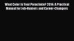 Read What Color Is Your Parachute? 2014: A Practical Manual for Job-Hunters and Career-Changers