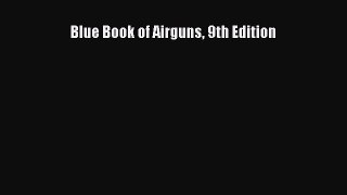 Read Blue Book of Airguns 9th Edition Ebook Online