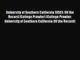 Read University of Southern California (USC): Off the Record (College Prowler) (College Prowler: