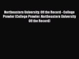 Read Northeastern University: Off the Record - College Prowler (College Prowler: Northeastern