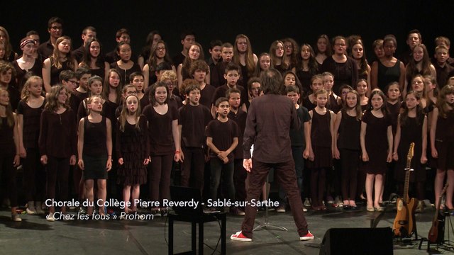 Chez les fous Prohom / chorale du Collège REVERDY (Sablé sur Sarthe - Marc Leroy)