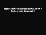 [PDF] Bayesian Biostatistics (Statistics:  A Series of Textbooks and Monographs) [Download]