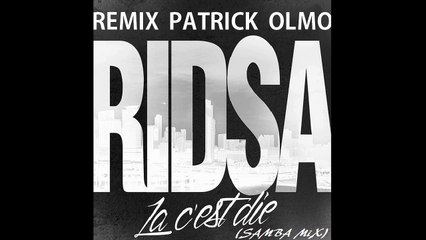 RIDSA - La c'est die (Samba Mix - Remix Patrick Olmo - Clip Officiel)