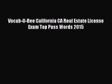 Download Vocab-U-Bee California CA Real Estate License Exam Top Pass Words 2015  EBook