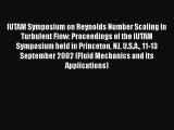 Book IUTAM Symposium on Reynolds Number Scaling in Turbulent Flow: Proceedings of the IUTAM