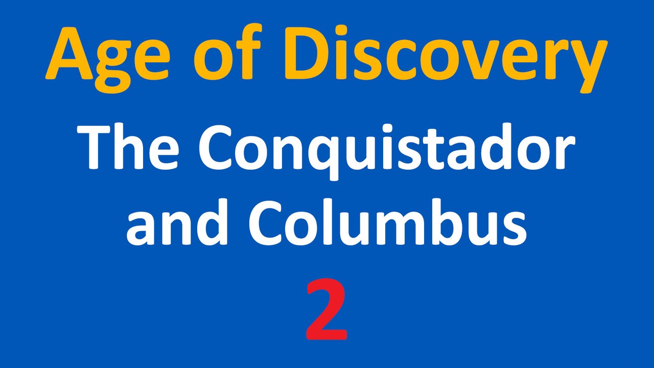 Age of Discovery - The Conquistador and Columbus - 2