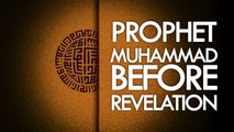 Muhammad [PBUH] - Before Prophethood