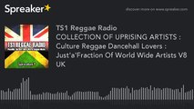COLLECTION OF UPRISING ARTISTS : Culture Reggae Dancehall Lovers : Just'a'Fraction Of World Wide Art (World Music 720p)