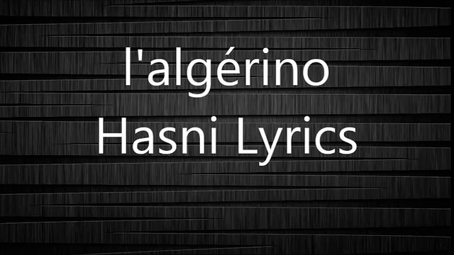 l'algérino - hasni ( paroles )