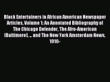 Read Black Entertainers in African American Newspaper Articles Volume 1: An Annotated Bibliography