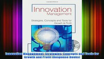 FREE PDF   Innovation Management Strategies Concepts and Tools for Growth and Profit Response FULL DOWNLOAD