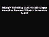 [PDF] Pricing for Profitability: Activity-Based Pricing for Competitive Advantage (Wiley Cost